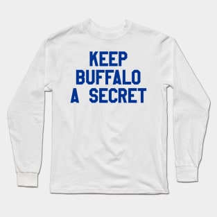 keep buffalo a secret Long Sleeve T-Shirt